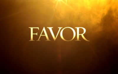 The more you see God’s favor, the more favor will come