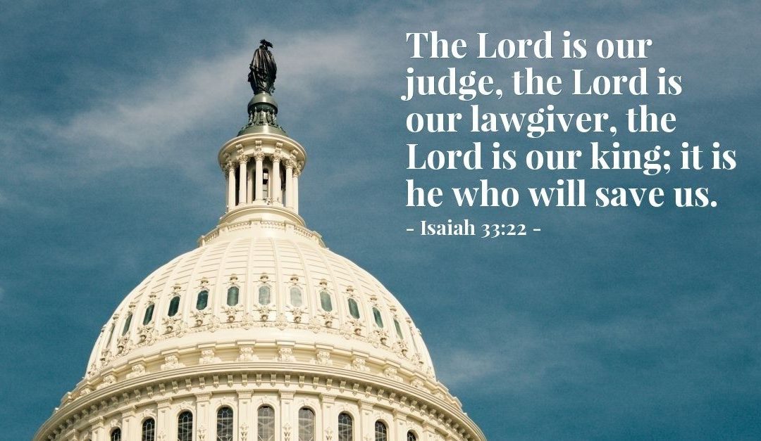 The LORD is your Judge, the LORD is your lawgiver, and the LORD is your King