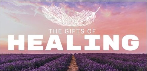 The Gift Jesus Came to Give – Life Lesson No. 5: The Gifts of Healings