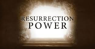 Strong and Courageous – Forging New Paths Along Ancient Ways – Life Lesson No. 6: Resurrection Power