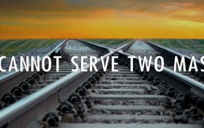 How to Know God’s Will for Your Life – Life Lesson No. 6: Know Whom You Serve