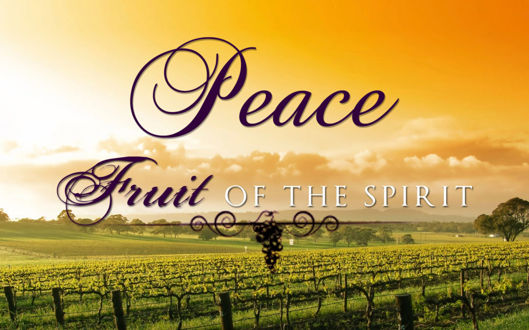 Fruitful – Life Lesson No. 4: Shalom, Peace