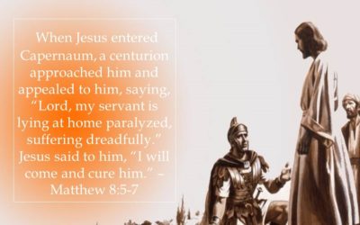 HEAVEN – Life Lesson No. 23: The Miracle of the Healing of the Centurion’s Servant