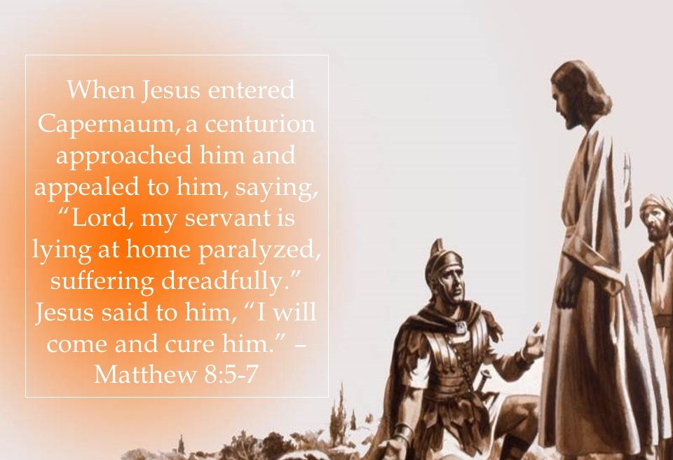HEAVEN – Life Lesson No. 23: The Miracle of the Healing of the Centurion’s Servant