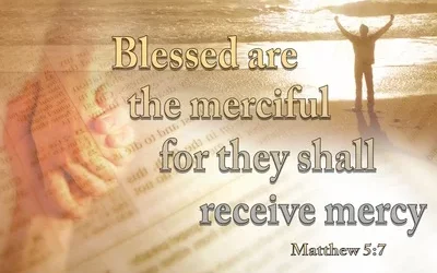 Seeing with the Heart – Life Lesson No. 11: Blessed are the merciful, they will receive mercy.