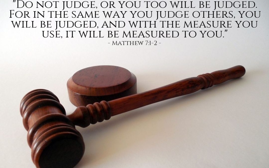 Seeing with the Heart – Life Lesson No. 35: Do Not Judge and You Will Not Be Judged