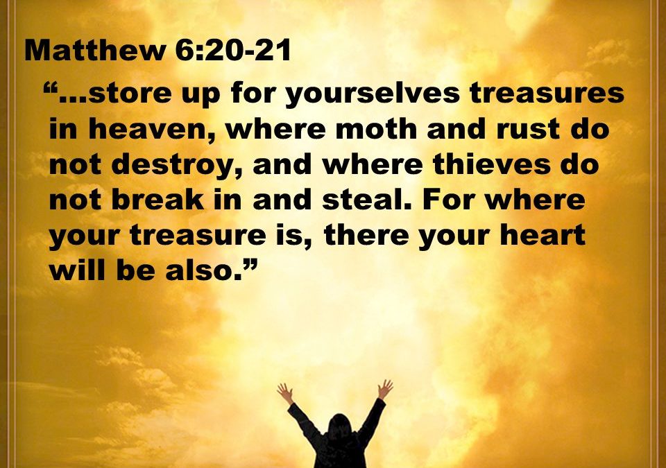 Seeing with the Heart – Life Lesson No. 31: What is Your Treasure?
