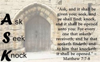 Seeing with the Heart – Life Lesson No. 37: Ask and you shall receive, seek and you shall find, knock and it shall be opened unto you