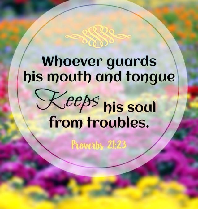 Controlling Your Tongue for A Life of Good Days – Life Lesson No. 2: The Dangers of An Uncontrolled Tongue