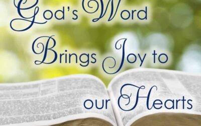 The Way, the Truth, and the Life – Life Lesson No. 39: The Truth: God’s Word is Joy